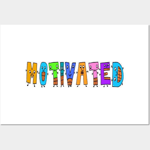 Cute Motivated Motivational Dancing Text Illustrated Letters, Blue, Green, Pink for all Motivated people, who enjoy in Creativity and are on the way to change their life. Are you Motivated for Change? To inspire yourself and make an Impact. Wall Art by Olloway